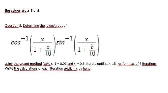 the values are a=8b=2 Question 2. Determine the | Chegg.com