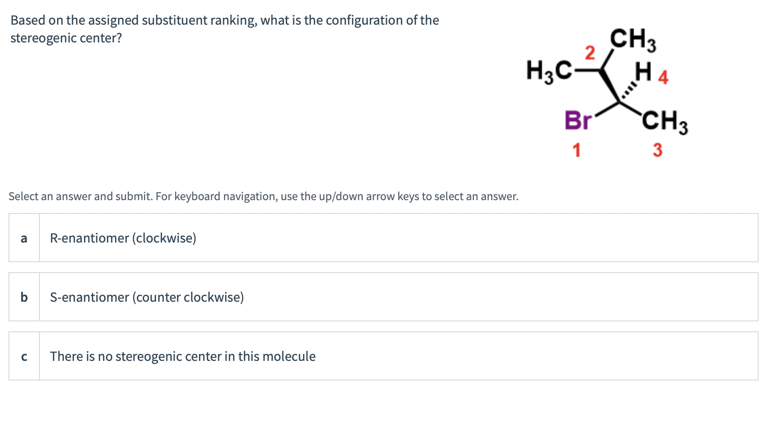 Solved Based on the assigned substituent ranking, what is | Chegg.com