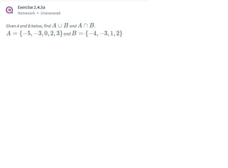 Solved Exercise 2.4.5a Homework • Unanswered Given A And B | Chegg.com