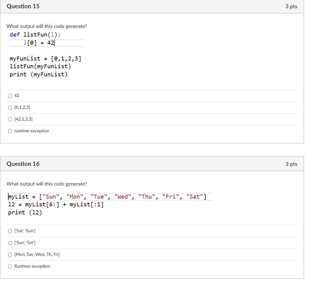 Solved What output will this code generate? def listFun
