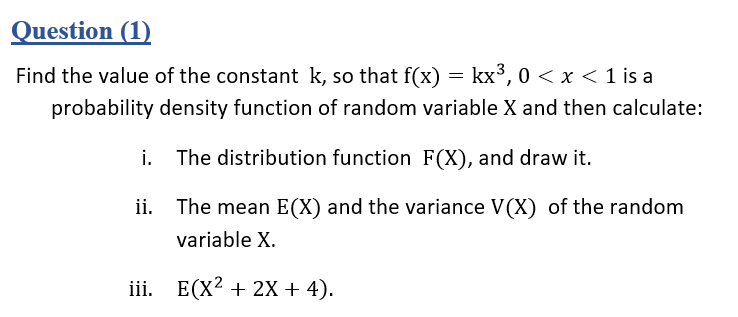 Solved Question (1) Find the value of the constant k, so | Chegg.com