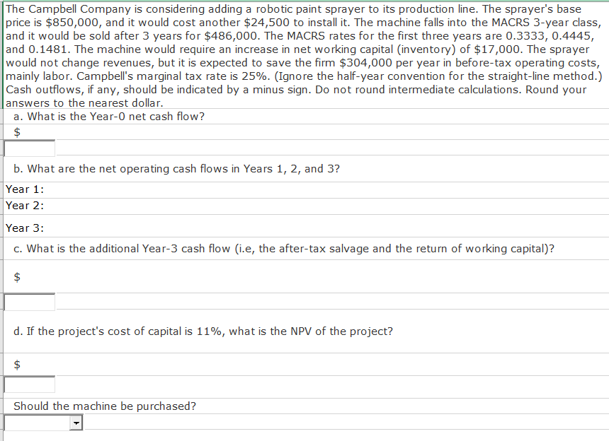 The Campbell Pany Is Considering Adding A Robotic Chegg 