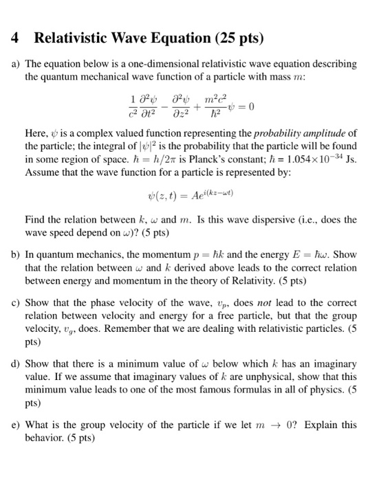 Solved 4 Relativistic Wave Equation (25 pts) a) The equation | Chegg.com