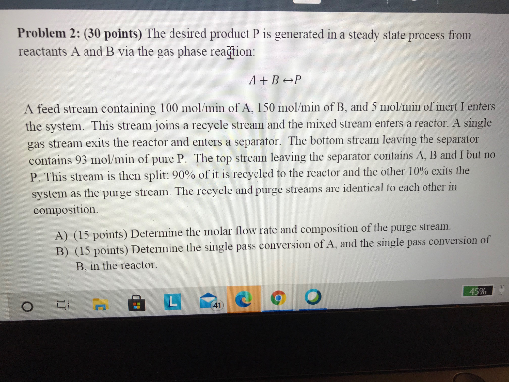 Solved Problem 2: (30 points) The desired product P is | Chegg.com