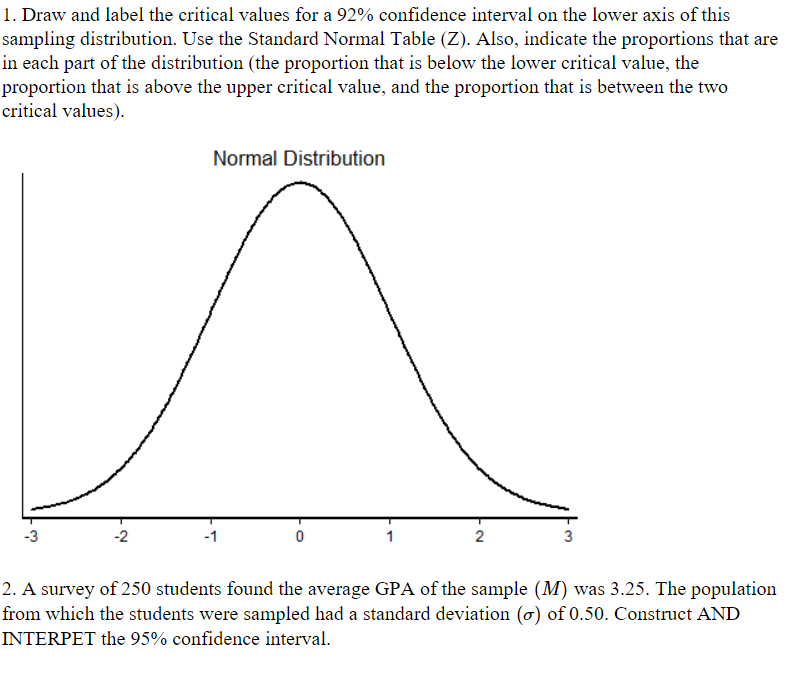 Solved 1. Draw and label the critical values for a 92% | Chegg.com