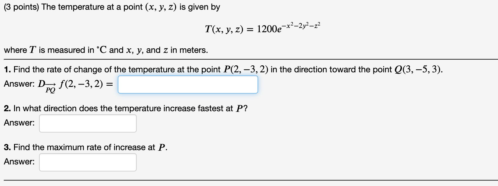 Solved (3 points) The temperature at a point (x, y, z) is | Chegg.com