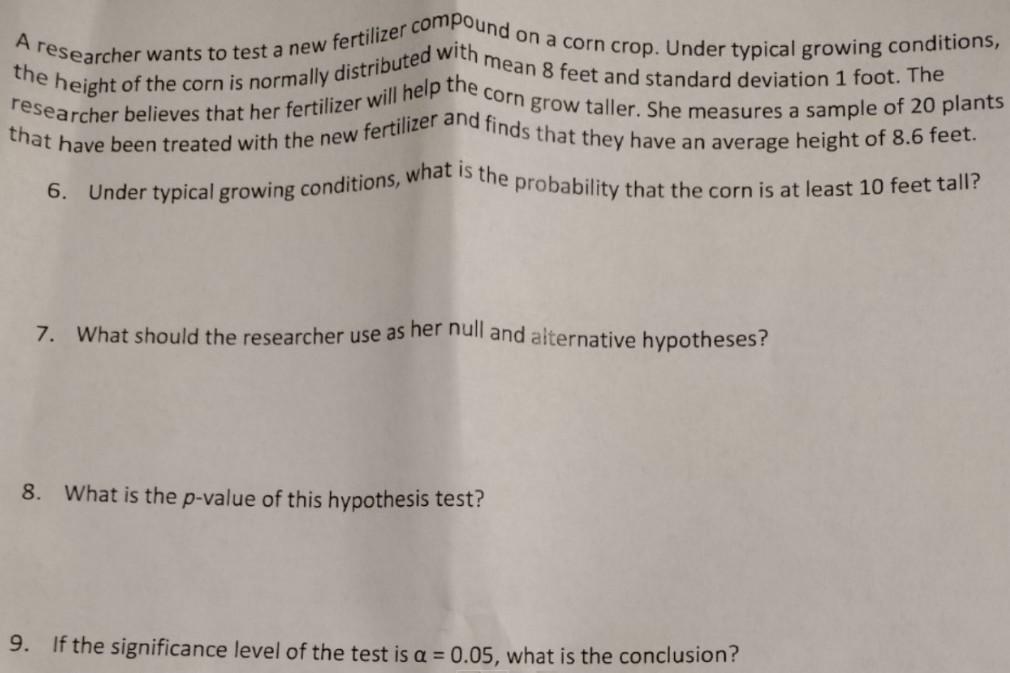 Solved A researcher wants to test a new fertilizer compound