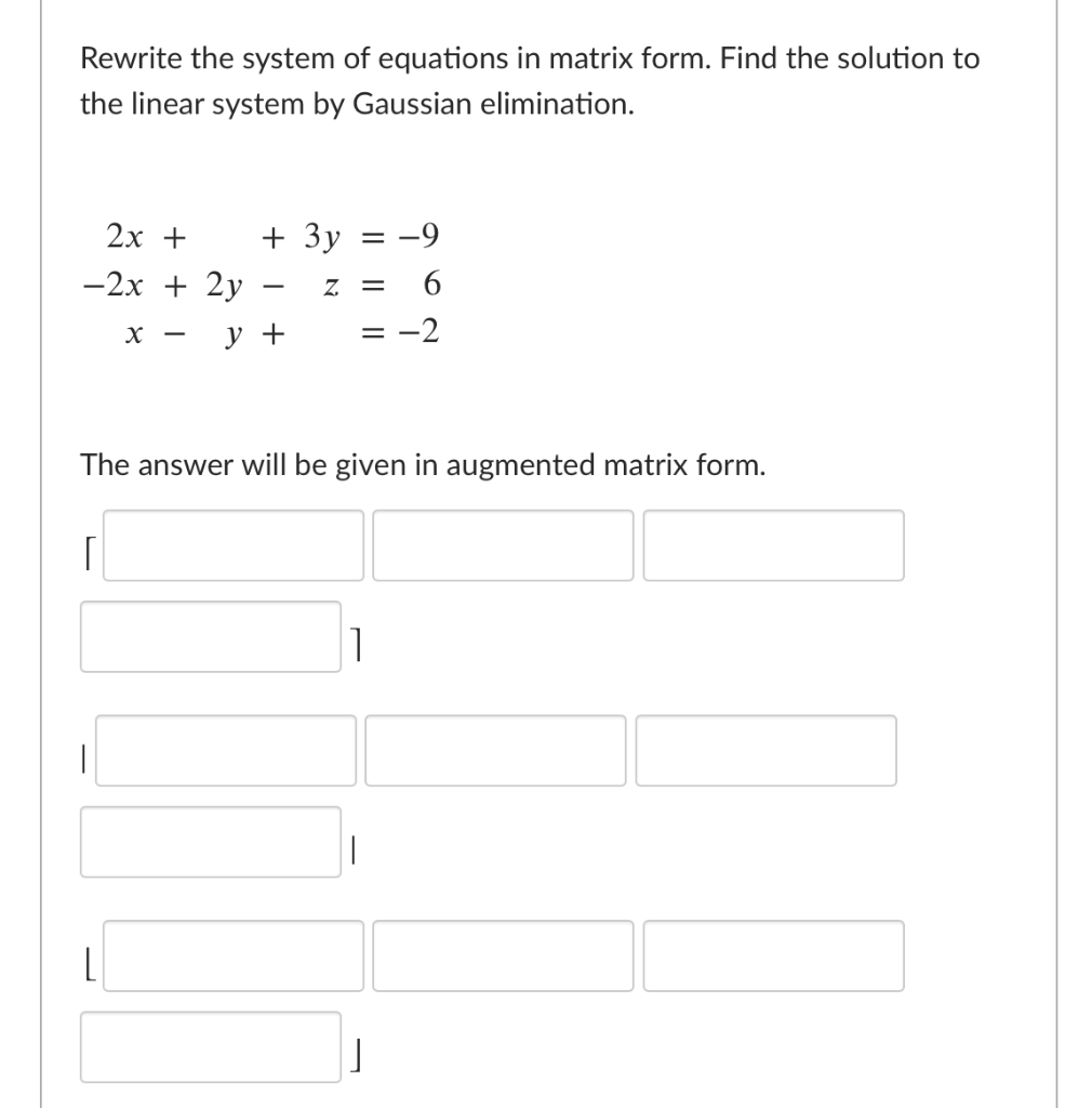 solved-rewrite-the-system-of-equations-in-matrix-form-find-chegg