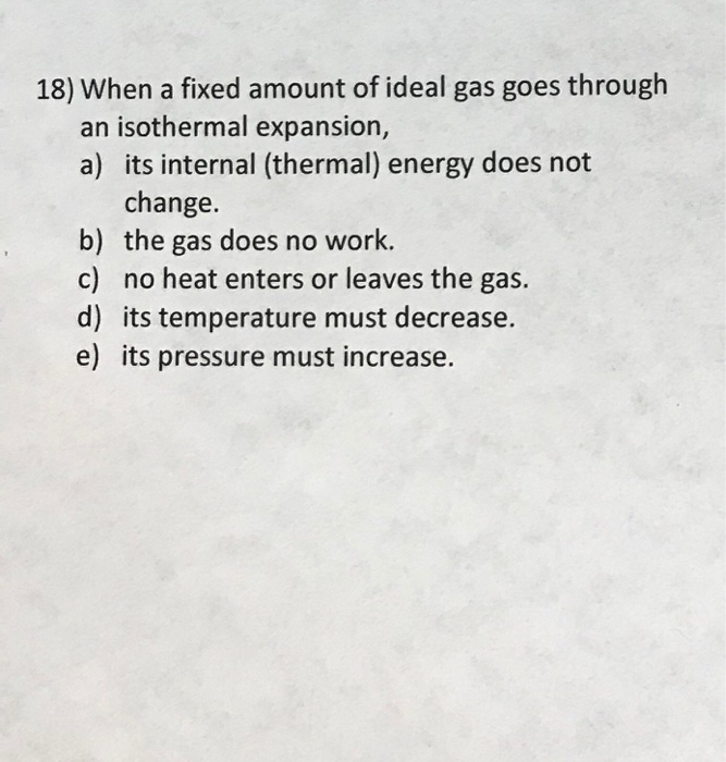 Solved 18) When a fixed amount of ideal gas goes through an