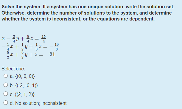Solved Solve the system. If a system has one unique | Chegg.com