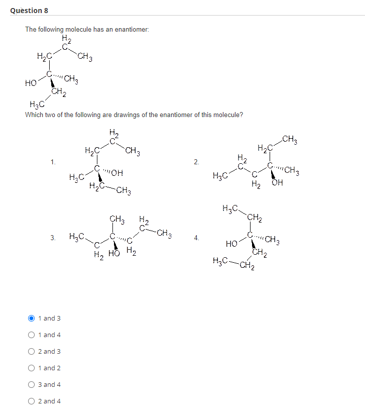 Solved The following molecule has an enantiomer: Which two | Chegg.com