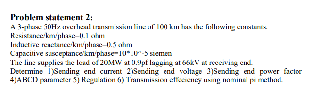 Solved Problem statement 2: A 3-phase 50 Hz overhead | Chegg.com
