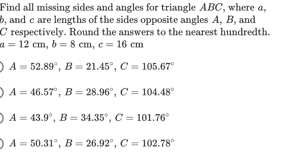 Solved Find all missing sides and angles for triangle ABC, | Chegg.com