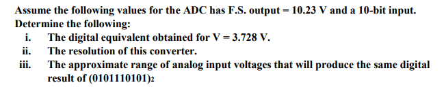 Solved Assume the following values for the ADC has F.S. | Chegg.com