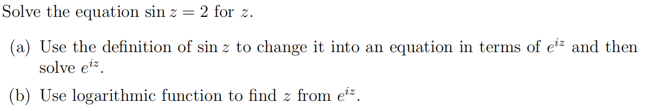 Solved Solve The Equation Sinz=2 For Z. (a) Use The | Chegg.com