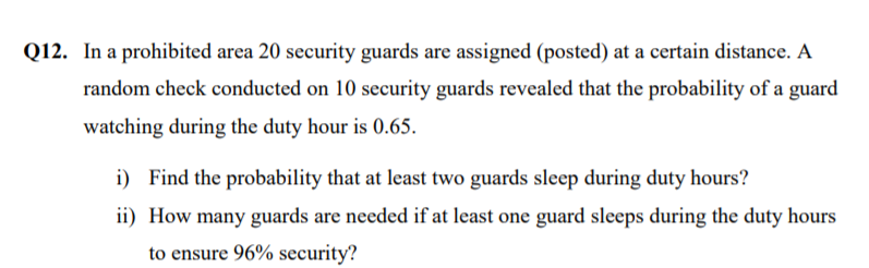 Solved Q12. In a prohibited area 20 security guards are | Chegg.com