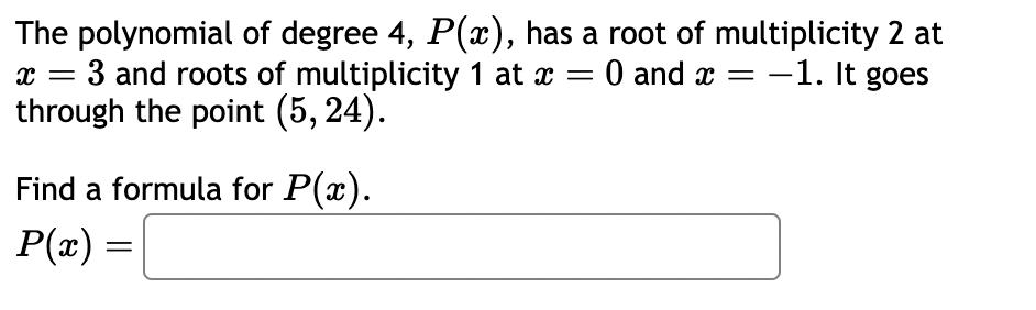 Solved The polynomial of degree 3,P(x), has a root of | Chegg.com