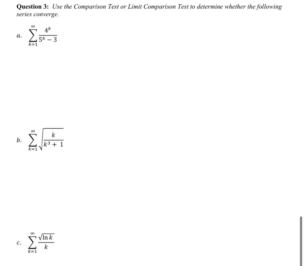 Solved Question 3: Use the Comparison Test or Limit | Chegg.com