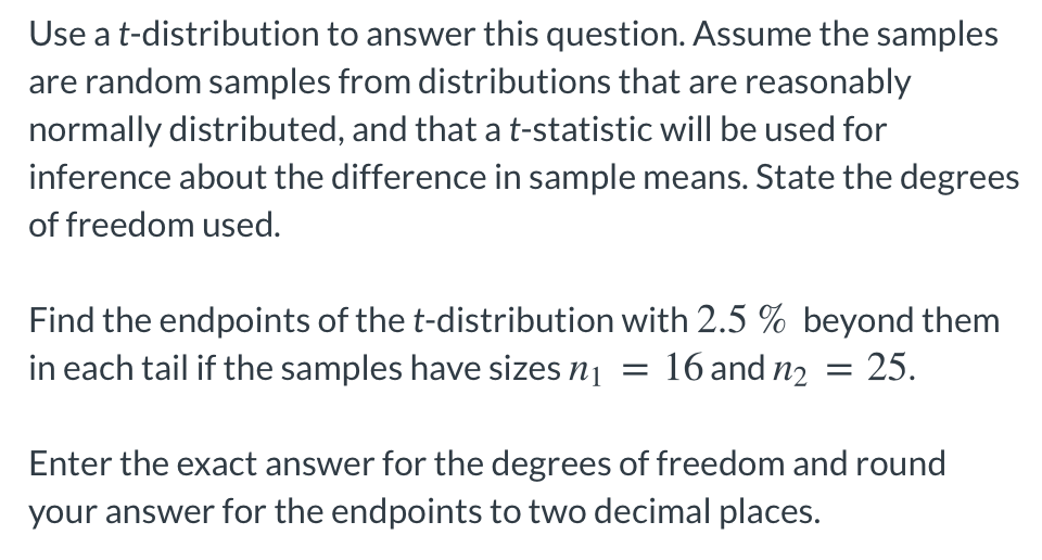 Solved Use a t-distribution to answer this question. Assume | Chegg.com