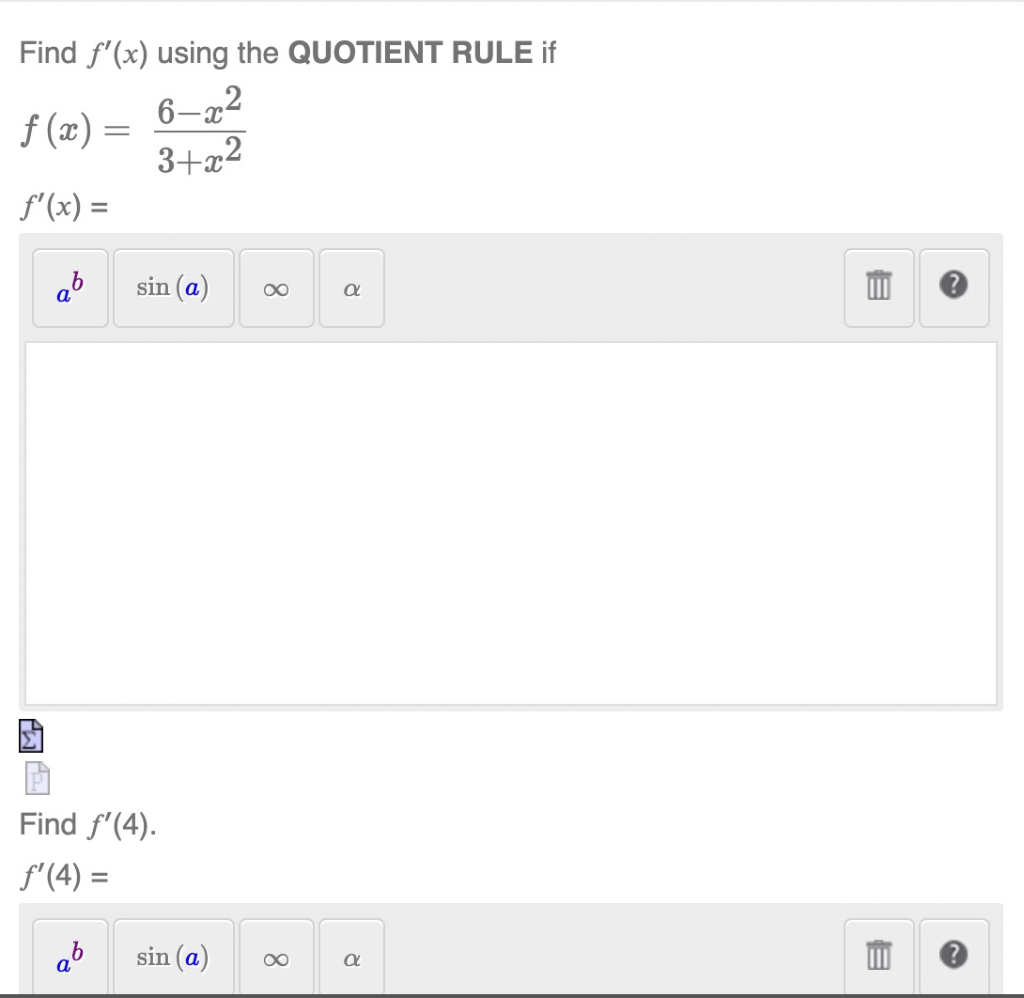 Find \( f^{\prime}(x) \) using the QUOTIENT RULE if \[ \begin{array}{l} f(x)=\frac{6-x^{2}}{3+x^{2}} \\ f^{\prime}(x)= \end{a