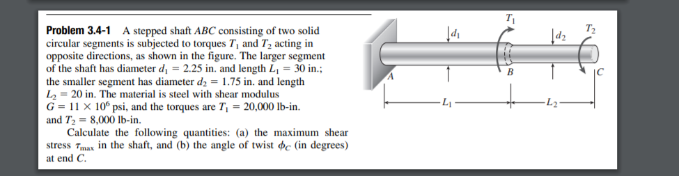 Solved Problem 3.4-1 A stepped shaft ABC consisting of two | Chegg.com