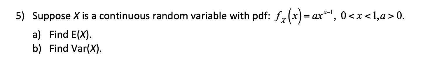 Solved 5) Suppose X is a continuous random variable with | Chegg.com