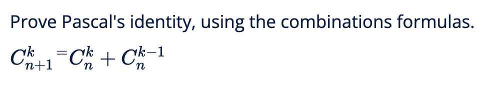 Solved Prove Pascal's Identity, Using The Combinations | Chegg.com