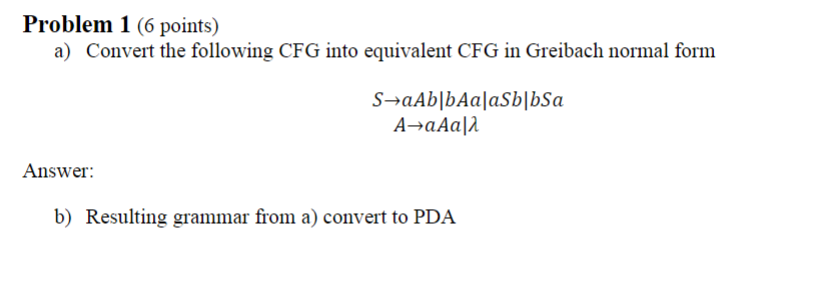 Solved Problem 1 (6 Points) A) Convert The Following CFG | Chegg.com