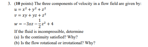 Solved The three components of velocity in a flow field are | Chegg.com