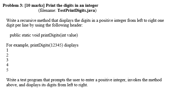 Solved Problem 3: [10 marks] Print the digits in an integer | Chegg.com