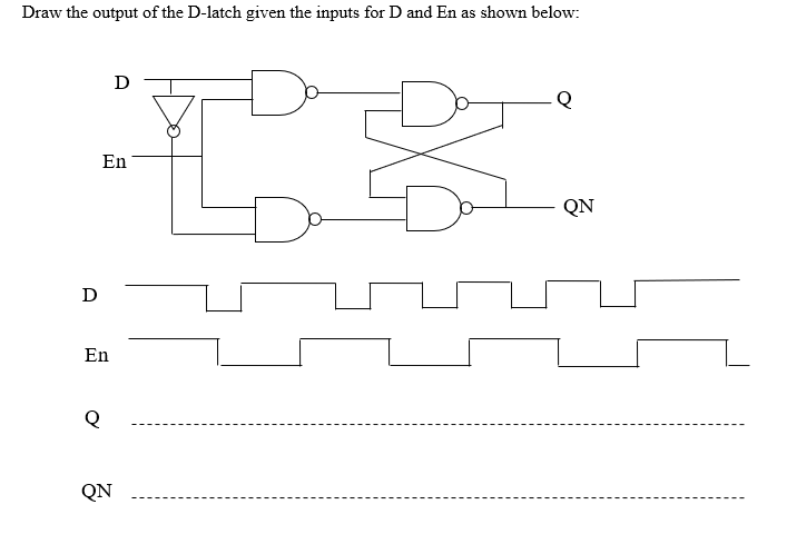 Solved Draw the output of the D-latch given the inputs for D | Chegg.com