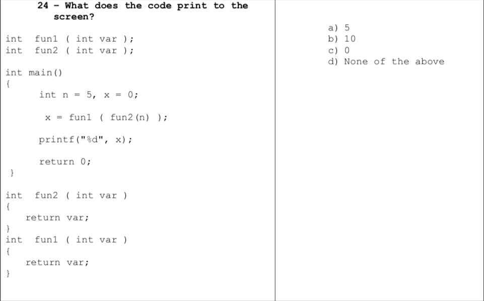 Solved 23 What does the code print to the screen? int main) | Chegg.com