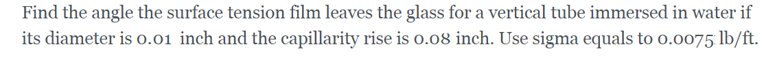 Solved Find the angle the surface tension film leaves the | Chegg.com