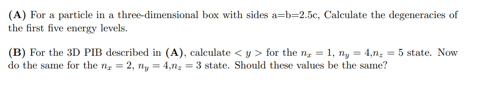 Solved (A) For a particle in a three-dimensional box with | Chegg.com