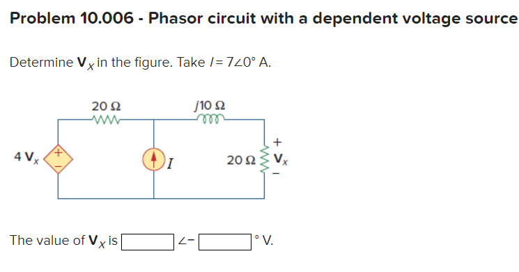 Solved Problem 10.006 - Phasor circuit with a dependent | Chegg.com