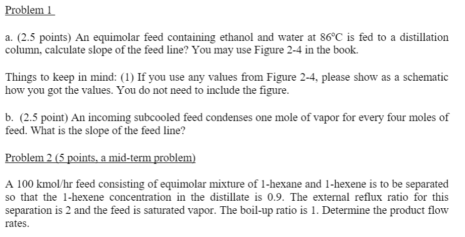 Solved Problem 1 a. (2.5 points) An equimolar feed | Chegg.com