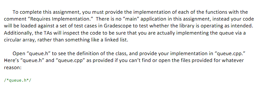 To complete this assignment, you must provide the implementation of each of the functions with the comment Requires Implemen