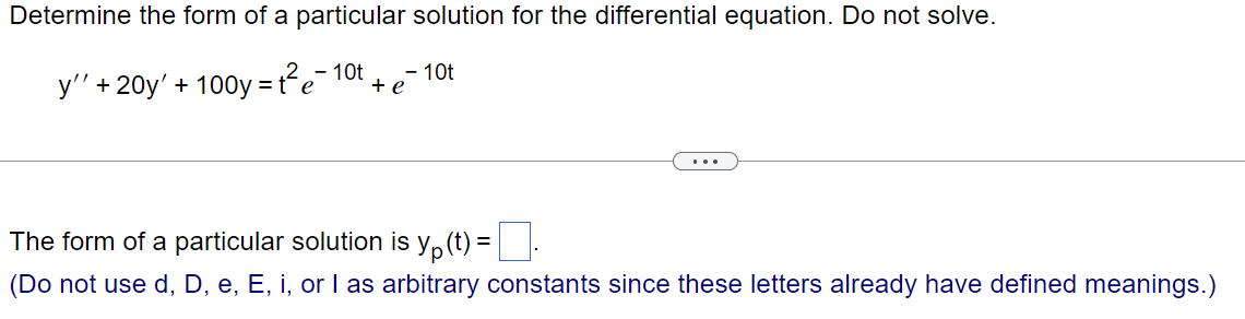 Solved Determine the form of a particular solution for the | Chegg.com