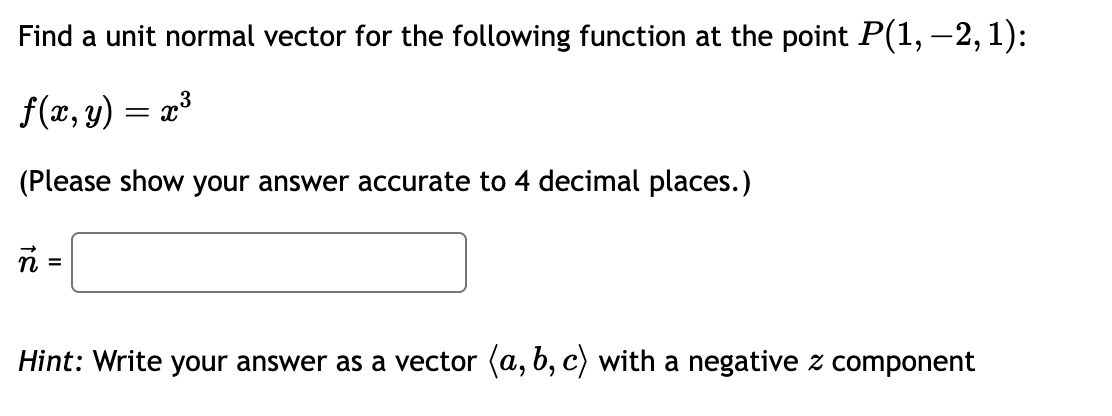 Find Unit Normal Vector Following Function Point P 1 2 1 F X Y X 3 Please Show Answer Accu 2478