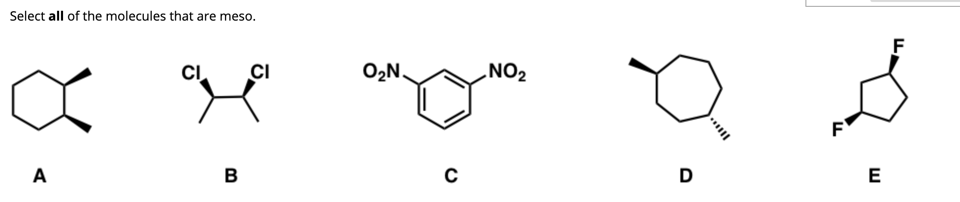 Solved Select all of the molecules that are meso. F CI CI ON | Chegg.com
