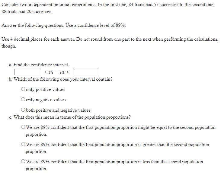 Solved Consider two independent binomial experiments. In the | Chegg.com