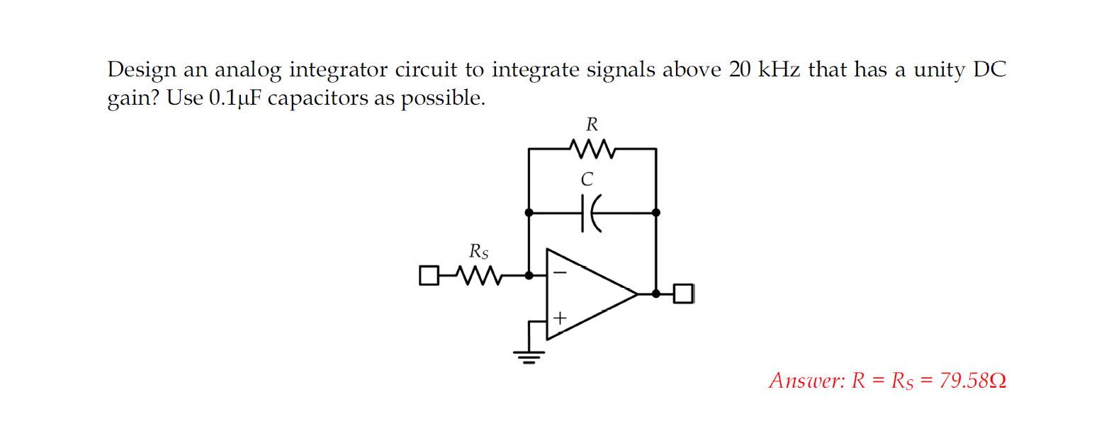 Solved Design an analog integrator circuit to integrate
