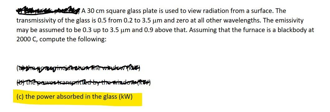 Solved A 30 cm square glass plate is used to view radiation | Chegg.com