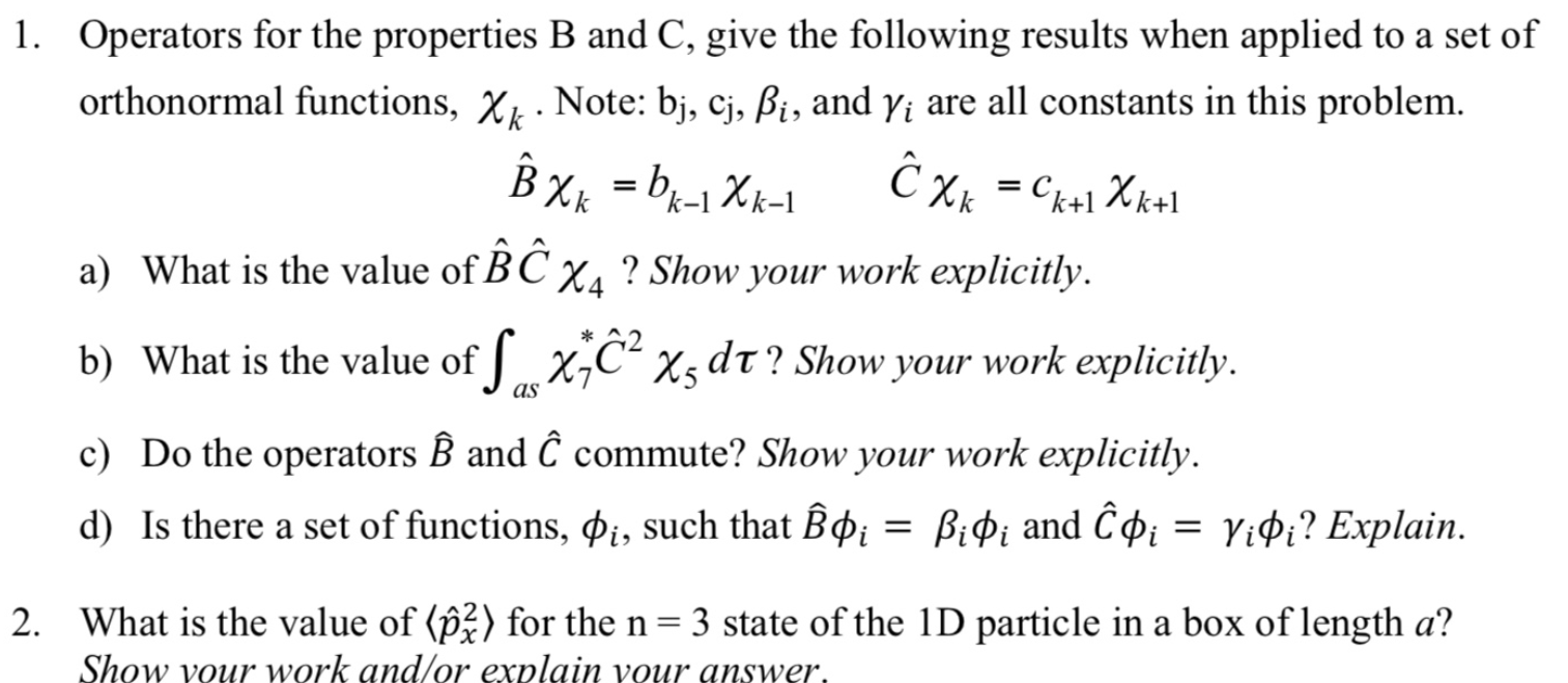 Solved 1. Operators For The Properties B And C, Give The | Chegg.com