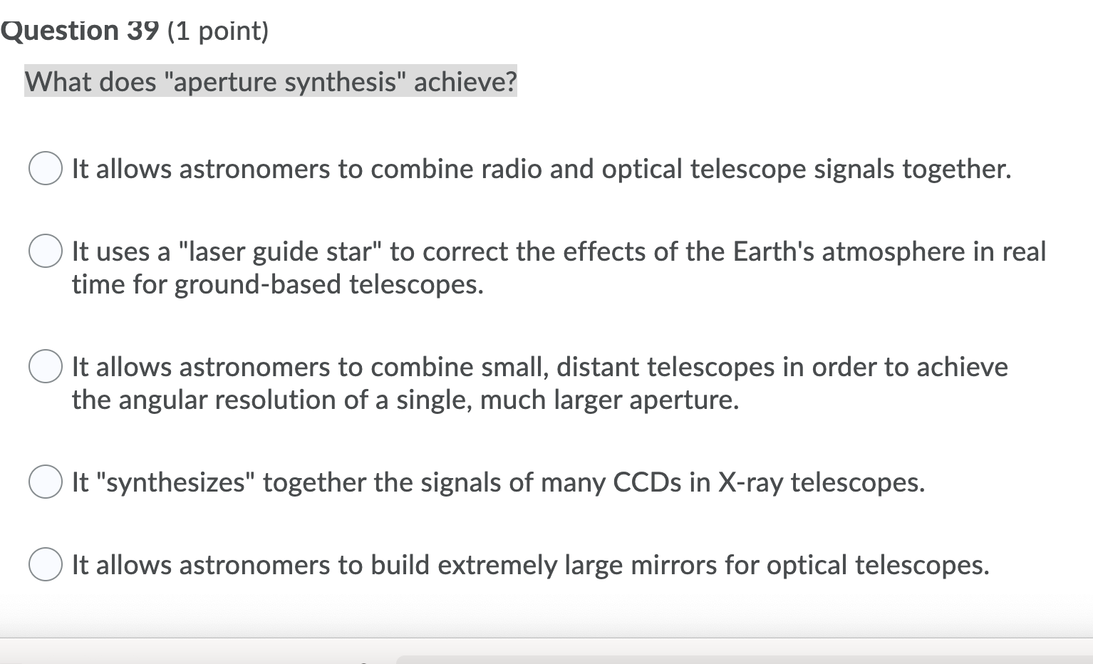 Solved Question 39 (1 point) What does "aperture synthesis" | Chegg.com