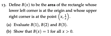 Solved 13. Define B(x) To Be The Area Of The Rectangle Whose | Chegg.com