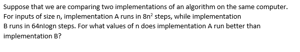 Solved Suppose That We Are Comparing Two Implementations Of | Chegg.com