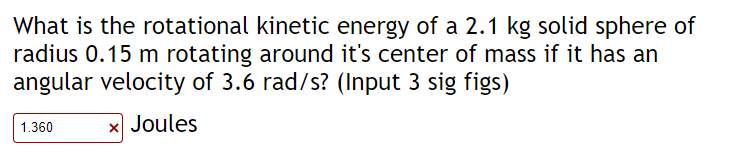 Solved What is the rotational kinetic energy of a 2.1 kg | Chegg.com