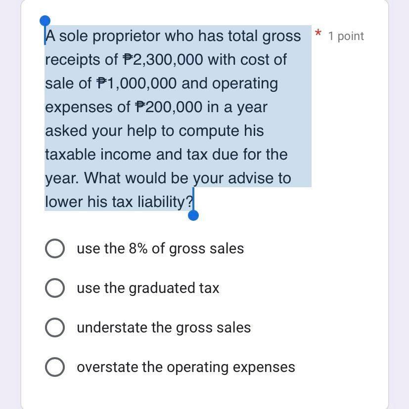 A sole proprietor who has total gross receipts of