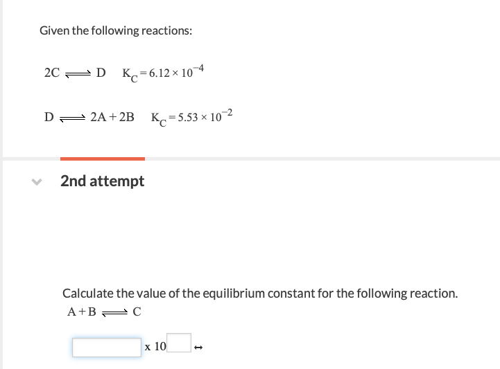 Solved Given the following reactions: 2C⇌DKC=6.12×10−4 D⇌2 | Chegg.com